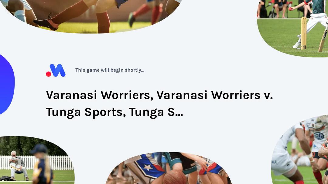 Preview for Varanasi Worriers, Varanasi Worriers v. Tunga Sports, Tunga S...
